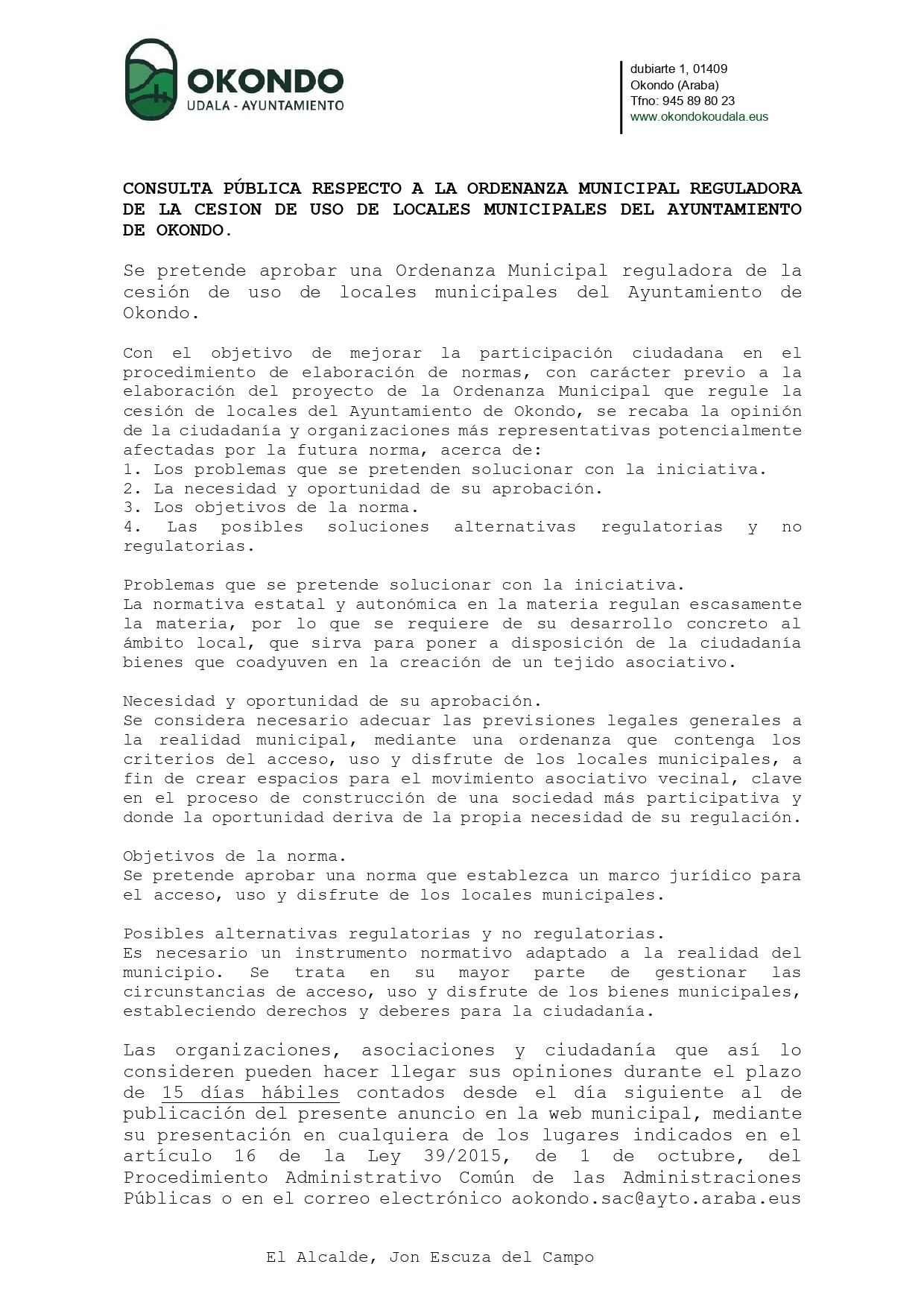 CONSULTA PÚBLICA RESPECTO A LA ORDENANZA MUNICIPAL REGULADORA DE LA CESION DE USO DE LOCALES MUNICIPALES DEL AYUNTAMIENTO DE OKONDO.